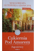 Cukiernia pod Amorem Tom 2  Zajezierscy Część 2