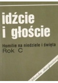 Idźcie i głoście Homilie na niedziele i święta Rok C