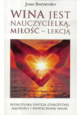 Wina jest nauczycielką, miłość - lekcją