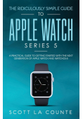 The Ridiculously Simple Guide to Apple Watch Series 5