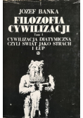 Filozofia cywilizacji Tom I