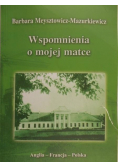 Wspomnienia o mojej matce
