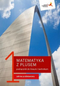 Matematyka z pluse 1 Podręcznik do liceum i technikum