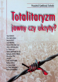 Totalitaryzm jawny czy ukryty