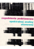 Zagadnienia podstawowe spektralnej analizy atomowej