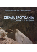 Ziemia spotkania człowieka z Bogiem