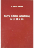 Motyw miłości cudzołożnej w Ez 16 i 23