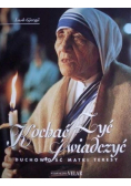 Kochać Żyć Świadczyć Duchowość Matki Teresy