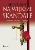 Największe skandale Polityka Finanse Obyczaje