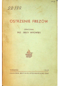 Ostrzenie Frezów 1949 r.
