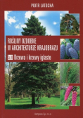 Rośliny ozdobne w architekturze krajobrazu Część III