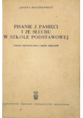 Pisanie z pamięci i ze słuchu  w szkole podstawowej