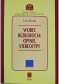 Wobec bezrobocia opinie stereotypy