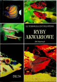 Ilustrowana encyklopedia Ryby akwariowe