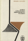 Książki o książce Twórcy nowoczesnego bibliotekarskiego państwa