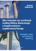 Idea ścierania się cywilizacji według Feliksa Konecznego a bezpieczeństwo współczesnej Europy