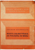 Miasta Dalmatyńskie do początku XV wieku
