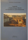Legendy z Żydowskiego Miasta na Kazimierzu pod Krakowem