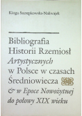 Bibliografia Historii Rzemiosł Artystycznych w Polsce w czasach Średniowiecza i w Epoce Nowożytnej do połowy XIX wieku