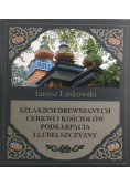 Szlakiem drewnianych cerkwi i kościołów Podkarpacia i Lubelszczyzny