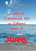 Ludzie sierpnia 80 w Gdyni Tom III
