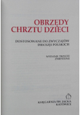 Obrzędy chrztu dzieci Dostosowane do zwyczajów diecezji polskich
