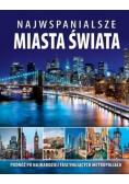 Najwspanialsze miasta świata