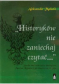 Historyków nie zaniechaj czytać