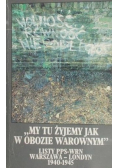 My tu żyjemy jak w obozie warownym
