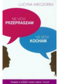 Nie mów przepraszam nie mów kocham