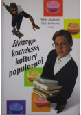 Edukacyjne konteksty kultury popularnej