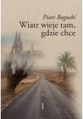 Wiatr wieje tam gdzie chce