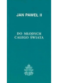 Do młodych całego świata