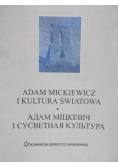 Mickiewicz Adam i kultura światowa - Materiały z międzynarodowej Konferencji  Grodno – Nowogródek