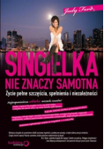 Singielka nie znaczy samotna