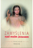 Zamyślenie nad moim Jezusem