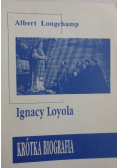 Ignacy Loyola krótka biografia