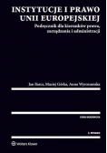 Instytucje i prawo Unii Europejskiej Podręcznik