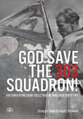 God Save The 303 Squadron