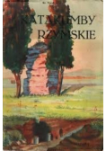 Katakumby rzymskie Tom I 1932 r