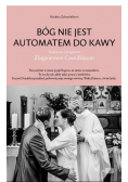 Bóg nie jest automatem do kawy