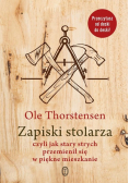 Zapiski stolarza czyli jak stary strych przemienił się w piękne mieszkanie