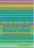 Nauka Kultura Społeczeństwo Księga jubileuszowa dedykowana Profesor Krystynie Zamiarze