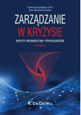 Zarządzanie w kryzysie. Aspekty organizacyjne i psychologiczne