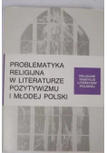Problematyka religijna w literaturze pozytywizmu i Młodej Polski