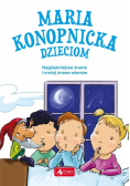 Maria Konopnicka dzieciom