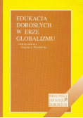 Edukacja Dorosłych W Erze Globalizmu