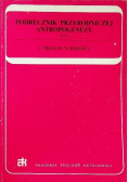 Podręcznik przyrodniczej antropogenezy