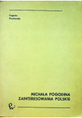Michała Pogodina zainteresowania polskie