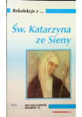 Rekolekcje z Świętą Katarzyna ze Sieny